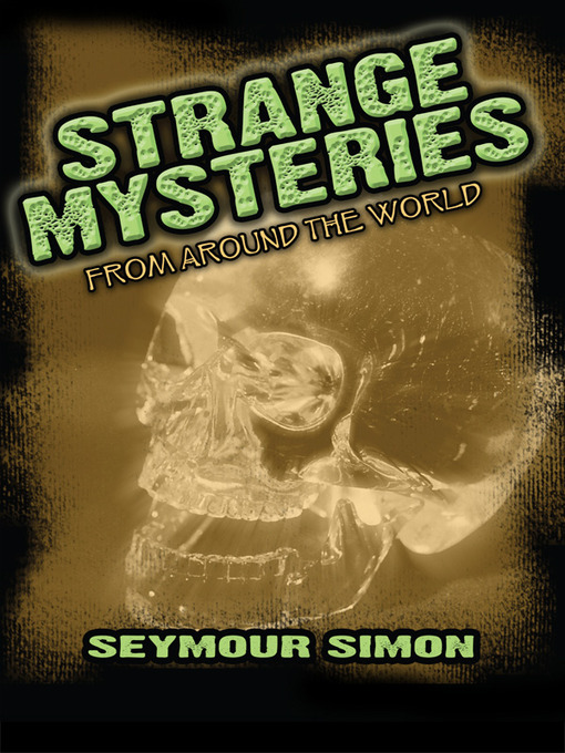 Title details for Strange Mysteries by Seymour Simon - Available